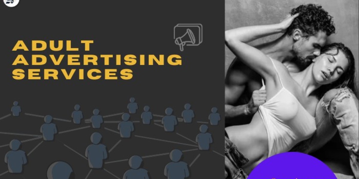 Adult Advertising Services: The Best Way to Promote Adult Products and Services