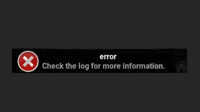 [SOLVED] Check the Log for More Information Kodi Error Issue