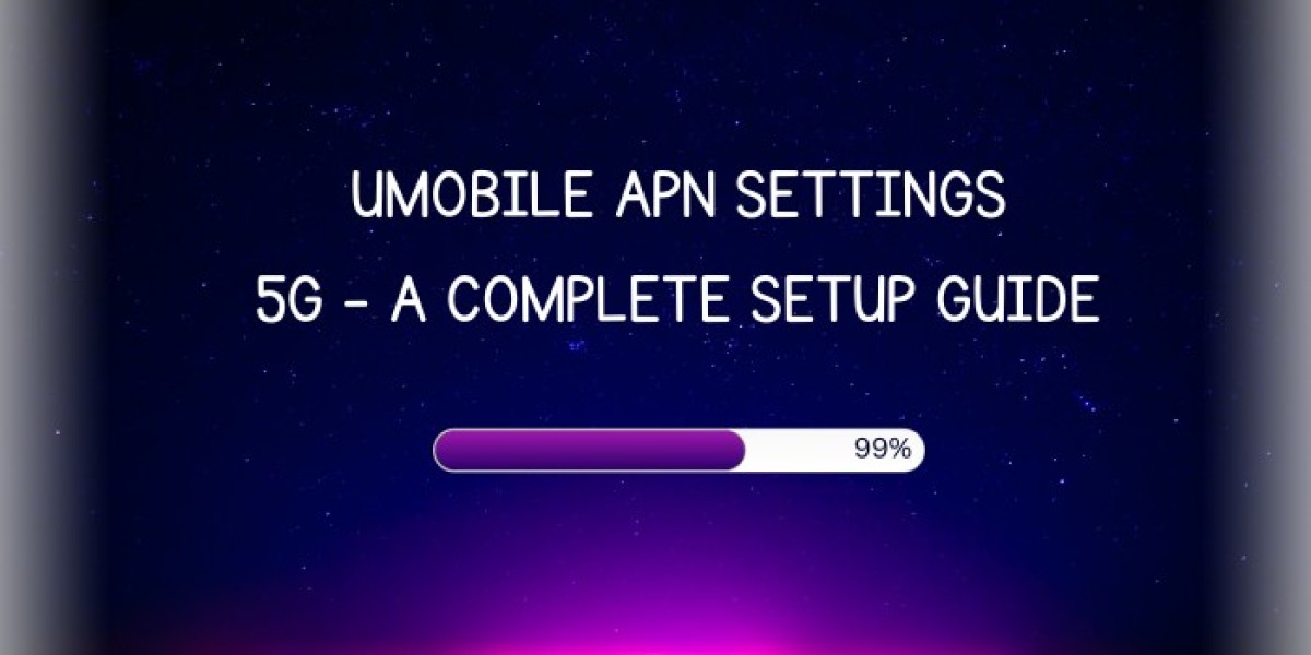 UMobile APN Settings 5g - A Complete Setup Guide