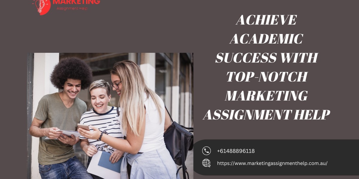 Achieve Academic Success with Top-notch Marketing Assignment Help