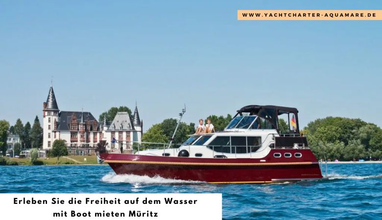 Erleben Sie die Freiheit auf dem Wasser mit Boot mieten Müritz – Yachtcharter Aquamare Ferien mieten